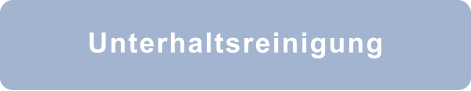 Unterhaltsreinigung