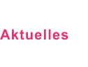 Aktuelles